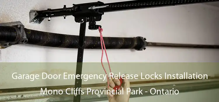 Garage Door Emergency Release Locks Installation Mono Cliffs Provincial Park - Ontario