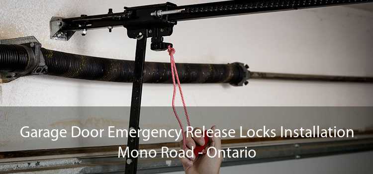 Garage Door Emergency Release Locks Installation Mono Road - Ontario