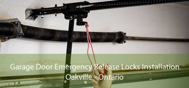 Garage Door Emergency Release Locks Installation Oakville - Ontario