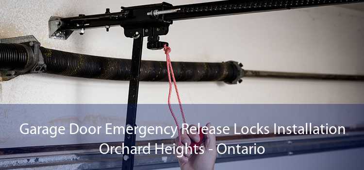 Garage Door Emergency Release Locks Installation Orchard Heights - Ontario