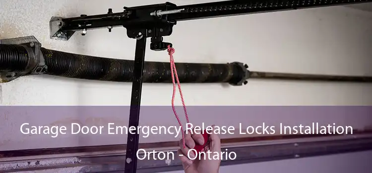 Garage Door Emergency Release Locks Installation Orton - Ontario