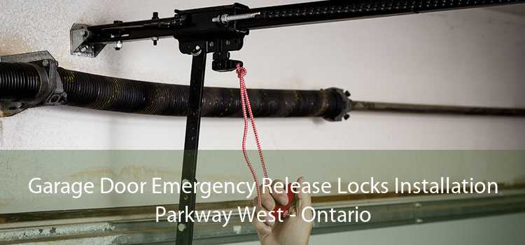 Garage Door Emergency Release Locks Installation Parkway West - Ontario