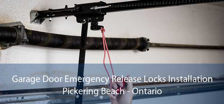 Garage Door Emergency Release Locks Installation Pickering Beach - Ontario