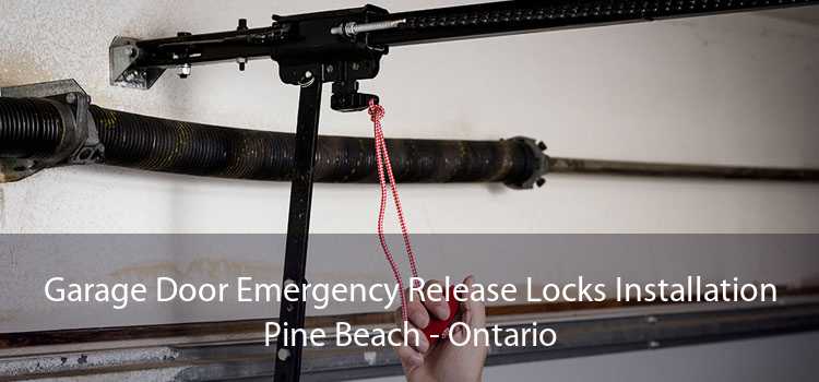 Garage Door Emergency Release Locks Installation Pine Beach - Ontario