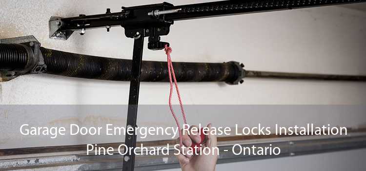 Garage Door Emergency Release Locks Installation Pine Orchard Station - Ontario
