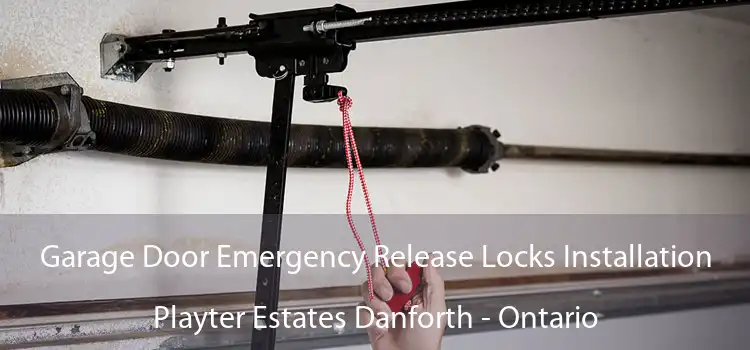 Garage Door Emergency Release Locks Installation Playter Estates Danforth - Ontario