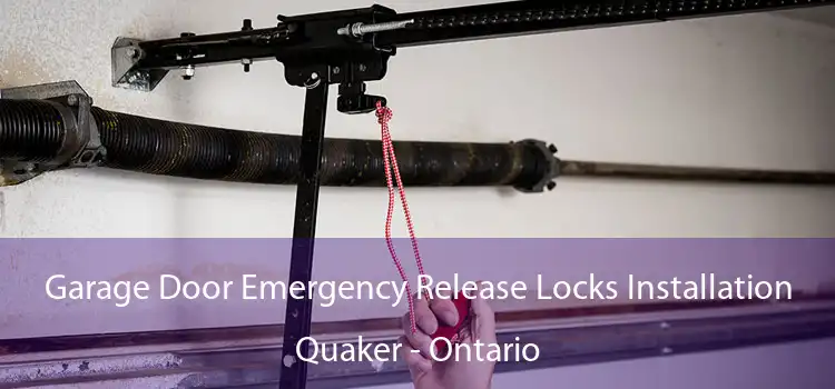Garage Door Emergency Release Locks Installation Quaker - Ontario