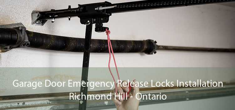 Garage Door Emergency Release Locks Installation Richmond Hill - Ontario