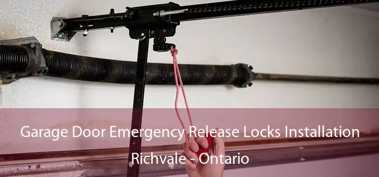 Garage Door Emergency Release Locks Installation Richvale - Ontario