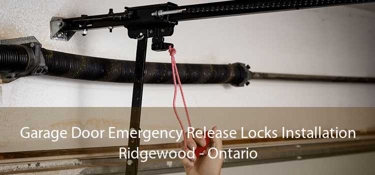 Garage Door Emergency Release Locks Installation Ridgewood - Ontario