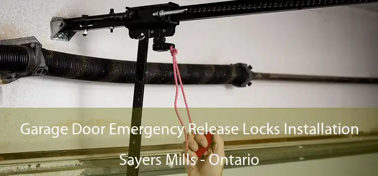 Garage Door Emergency Release Locks Installation Sayers Mills - Ontario
