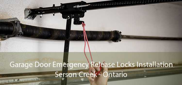 Garage Door Emergency Release Locks Installation Serson Creek - Ontario