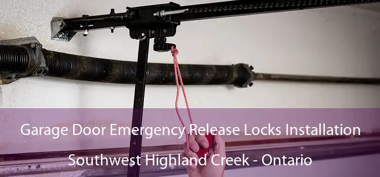 Garage Door Emergency Release Locks Installation Southwest Highland Creek - Ontario
