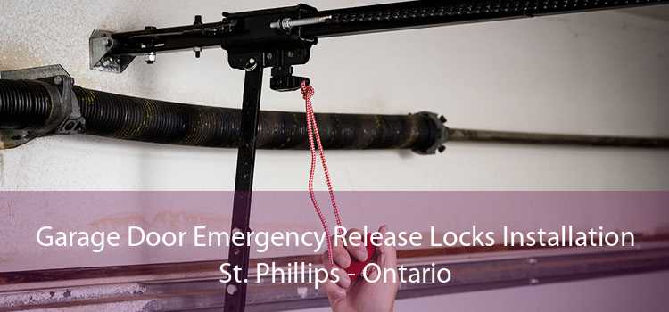 Garage Door Emergency Release Locks Installation St. Phillips - Ontario