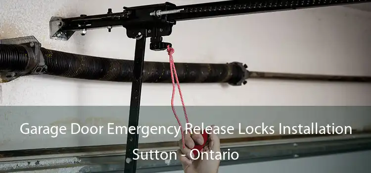 Garage Door Emergency Release Locks Installation Sutton - Ontario