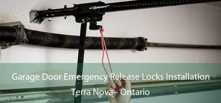 Garage Door Emergency Release Locks Installation Terra Nova - Ontario