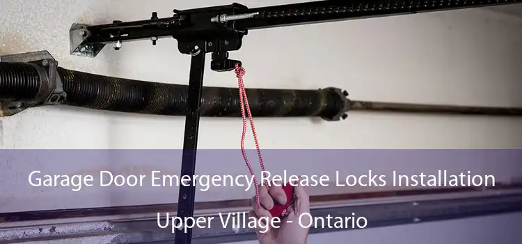 Garage Door Emergency Release Locks Installation Upper Village - Ontario