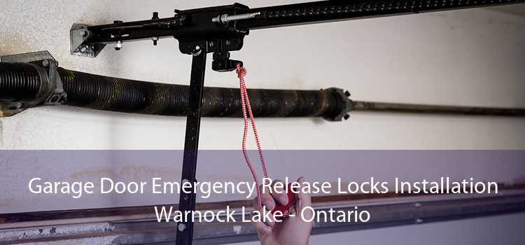 Garage Door Emergency Release Locks Installation Warnock Lake - Ontario
