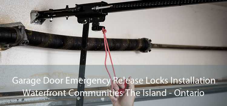 Garage Door Emergency Release Locks Installation Waterfront Communities The Island - Ontario