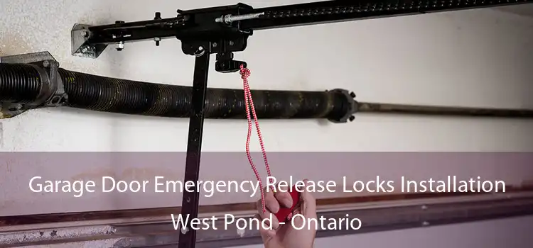 Garage Door Emergency Release Locks Installation West Pond - Ontario