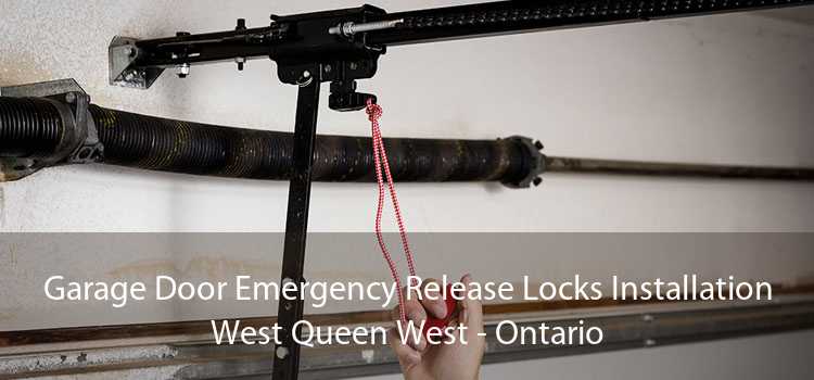 Garage Door Emergency Release Locks Installation West Queen West - Ontario