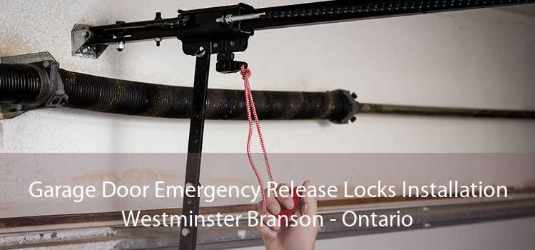 Garage Door Emergency Release Locks Installation Westminster Branson - Ontario