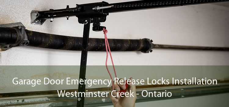 Garage Door Emergency Release Locks Installation Westminster Creek - Ontario