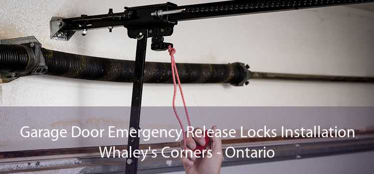 Garage Door Emergency Release Locks Installation Whaley's Corners - Ontario