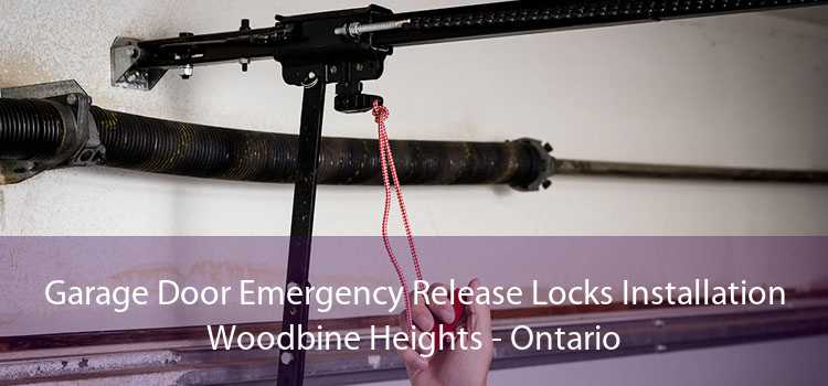 Garage Door Emergency Release Locks Installation Woodbine Heights - Ontario