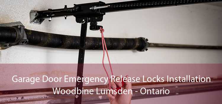 Garage Door Emergency Release Locks Installation Woodbine Lumsden - Ontario