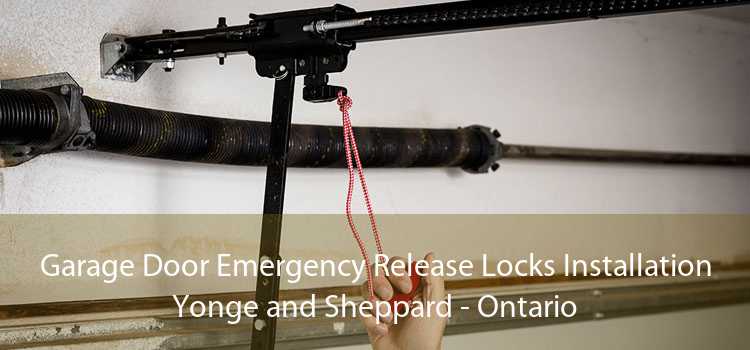 Garage Door Emergency Release Locks Installation Yonge and Sheppard - Ontario