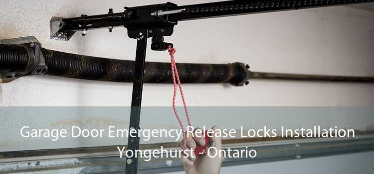 Garage Door Emergency Release Locks Installation Yongehurst - Ontario