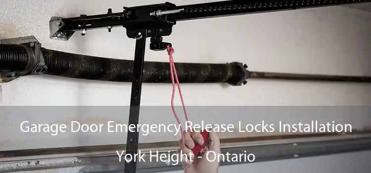 Garage Door Emergency Release Locks Installation York Height - Ontario