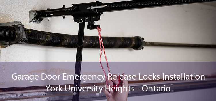Garage Door Emergency Release Locks Installation York University Heights - Ontario