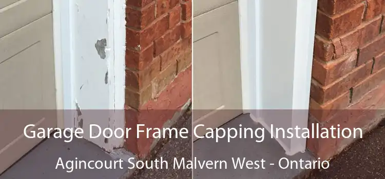 Garage Door Frame Capping Installation Agincourt South Malvern West - Ontario