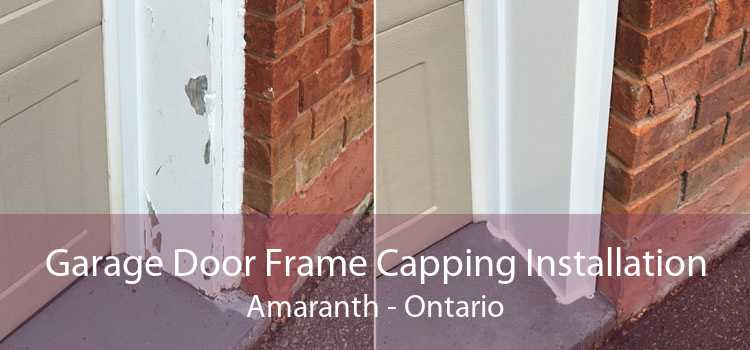 Garage Door Frame Capping Installation Amaranth - Ontario