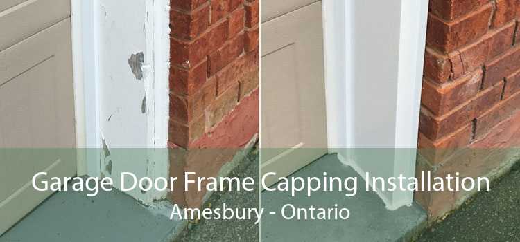 Garage Door Frame Capping Installation Amesbury - Ontario