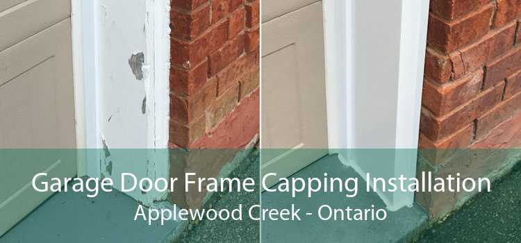 Garage Door Frame Capping Installation Applewood Creek - Ontario