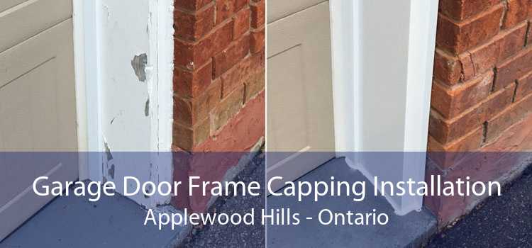 Garage Door Frame Capping Installation Applewood Hills - Ontario
