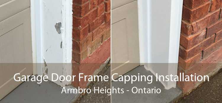 Garage Door Frame Capping Installation Armbro Heights - Ontario