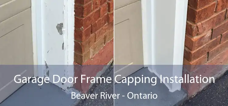 Garage Door Frame Capping Installation Beaver River - Ontario