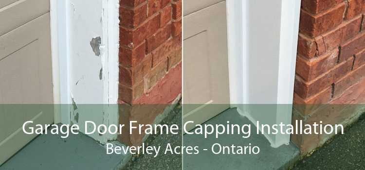 Garage Door Frame Capping Installation Beverley Acres - Ontario