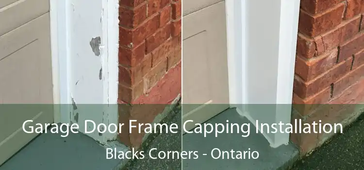 Garage Door Frame Capping Installation Blacks Corners - Ontario