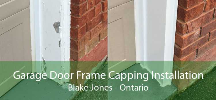 Garage Door Frame Capping Installation Blake Jones - Ontario