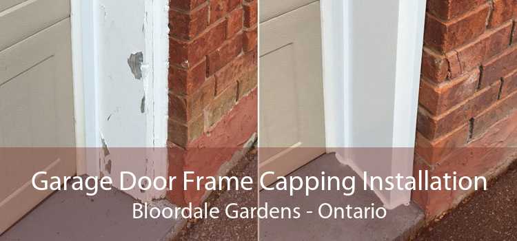 Garage Door Frame Capping Installation Bloordale Gardens - Ontario