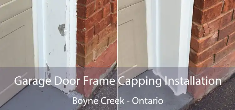 Garage Door Frame Capping Installation Boyne Creek - Ontario