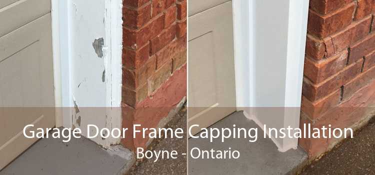 Garage Door Frame Capping Installation Boyne - Ontario