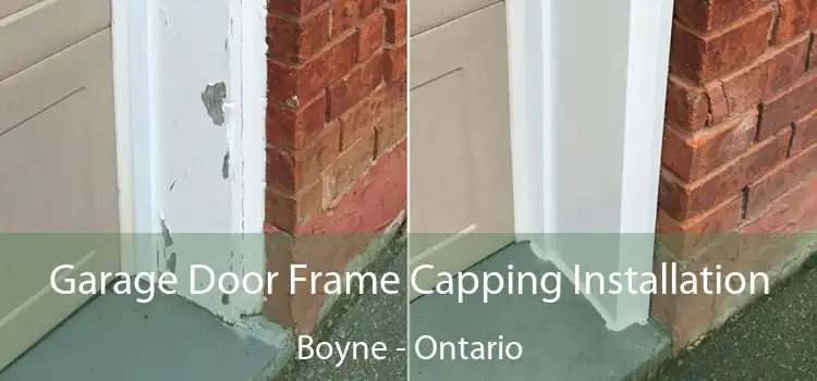 Garage Door Frame Capping Installation Boyne - Ontario