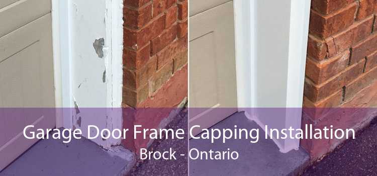 Garage Door Frame Capping Installation Brock - Ontario
