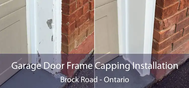Garage Door Frame Capping Installation Brock Road - Ontario